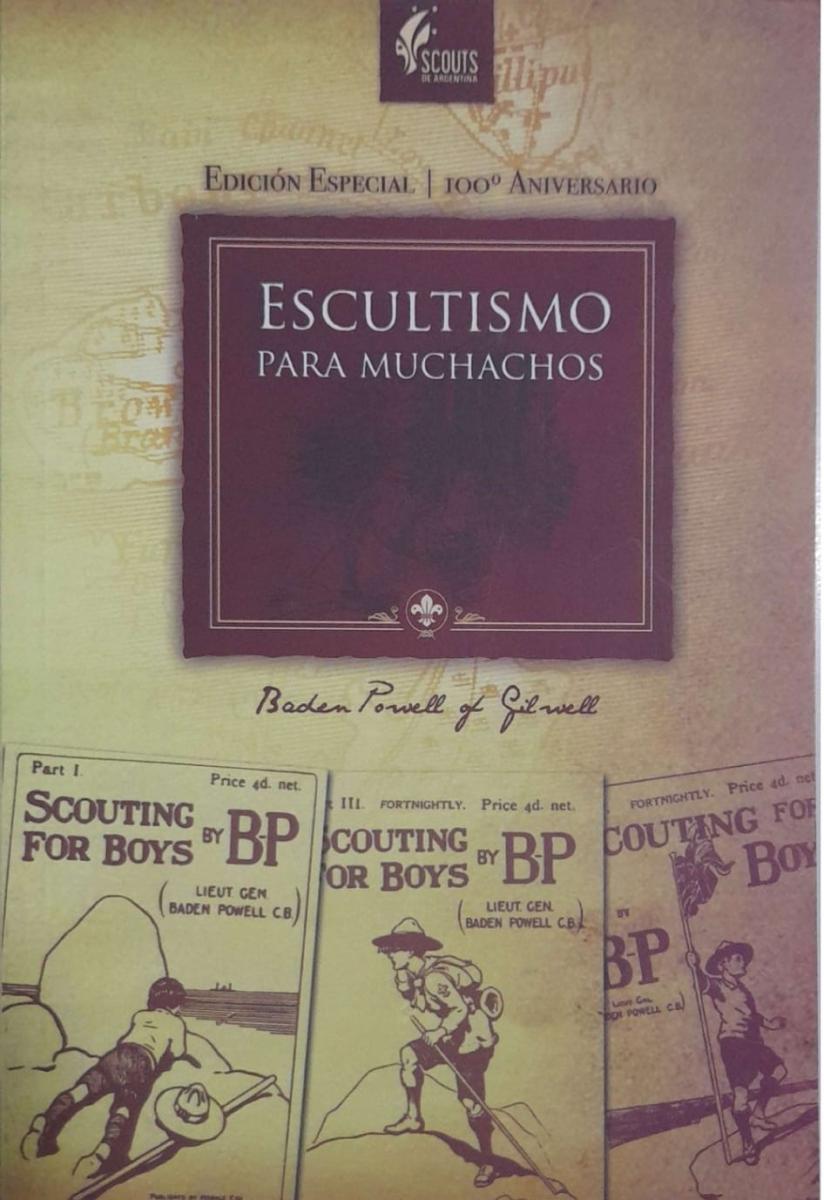 Escultismo para Muchachos Ed especial 100 años